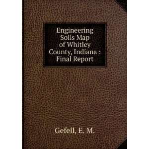   Map of Whitley County, Indiana  Final Report E. M. Gefell Books