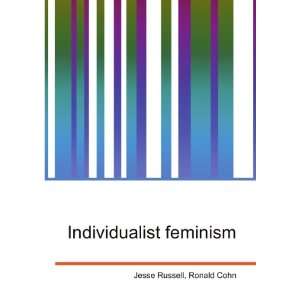 Individualist feminism Ronald Cohn Jesse Russell  Books