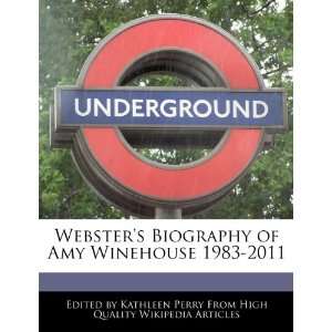   of Amy Winehouse 1983 2011 (9781242299674) Kathleen Perry Books