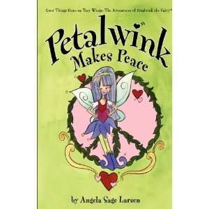   Petalwink  Petalwink Makes Peace  Hardcover Book