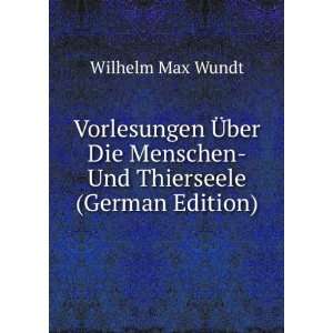   Menschen  Und Thierseele (German Edition) Wilhelm Max Wundt Books