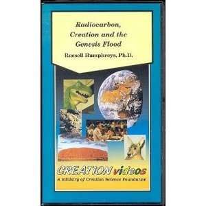   , Radiocarbon, Creation and the Genesis Flood (VHS) 