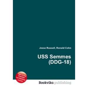  USS Semmes (DDG 18) Ronald Cohn Jesse Russell Books