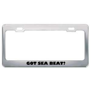 Got Sea Beat? Eat Drink Food Metal License Plate Frame Holder Border 