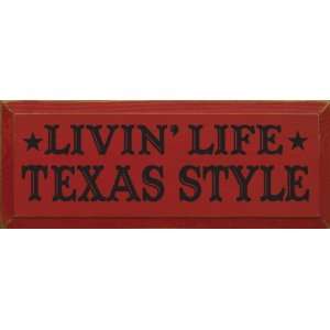  Livin Life Texas Style Wooden Sign