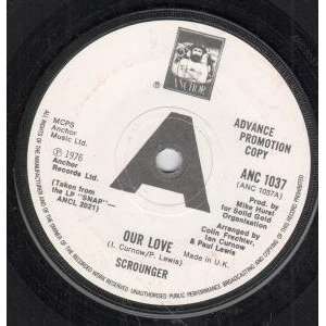    OUR LOVE 7 INCH (7 VINYL 45) UK ANCHOR 1976 SCROUNGER Music