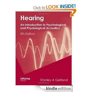 Hearing An Introduction to Psychological and Physiological Acoustics 