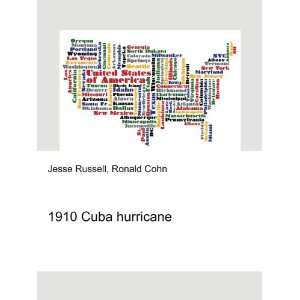  1910 Cuba hurricane Ronald Cohn Jesse Russell Books