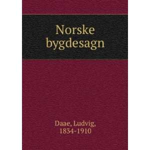 Norske bygdesagn Ludvig, 1834 1910 Daae  Books