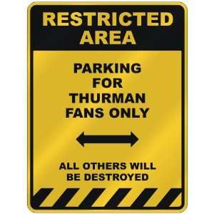   PARKING FOR THURMAN FANS ONLY  PARKING SIGN NAME