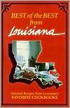 Best of the Best from Louisiana; Selected Recipes from Louisianas 