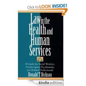 Law in the Health and Human Services Donald T. Dickson  