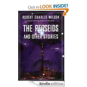 The Perseids and Other Stories Robert Charles Wilson  
