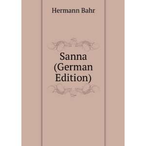  Sanna (German Edition) (9785874696405) Hermann Bahr 
