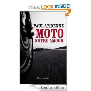 Moto, notre amour (CLIMATS NON FIC) (French Edition) Paul Ardenne 