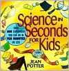 science in seconds for kids jean potter paperback $ 12