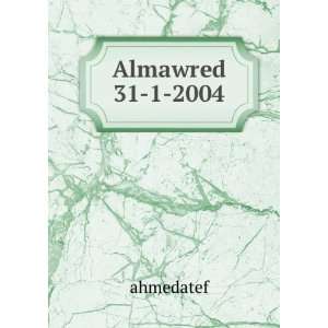  Almawred 31 1 2004 ahmedatef Books