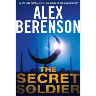   The Secret Soldier (A John Wells Novel) (9780399157080) Alex Berenson