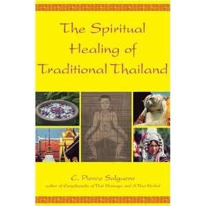   Healing of Traditional Thailand [Paperback] C. Pierce Salguero Books