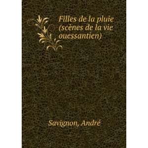   De La Pluie (Sc?nes De La Vie Ouessantien) Andr? Savignon Books