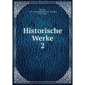  Historische Werke. 2 A. H. L. (Arnold Hermann Ludwig 