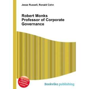  Robert Monks Professor of Corporate Governance Ronald 