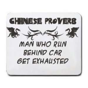  Chinese Proverb MAN WHO RUN BEHIND CAR GET EXHAUSTED 