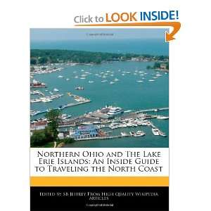  Northern Ohio and The Lake Erie Islands An Inside Guide 