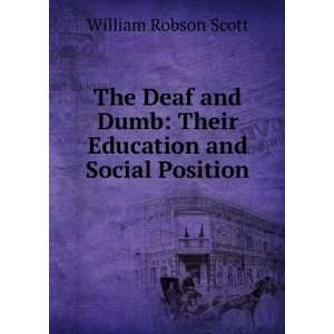  The Deaf and Dumb Their Education and Social Position 