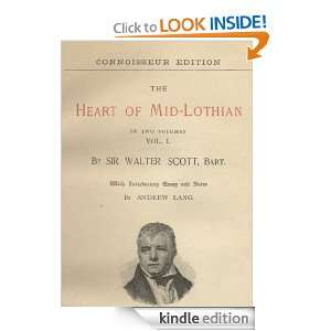 The Heart of Mid Lothian  Vol. 1 (With History of Author) [Annotated 