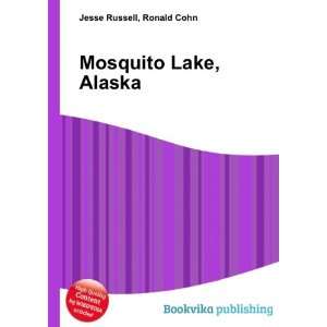  Mosquito Lake, Alaska Ronald Cohn Jesse Russell Books