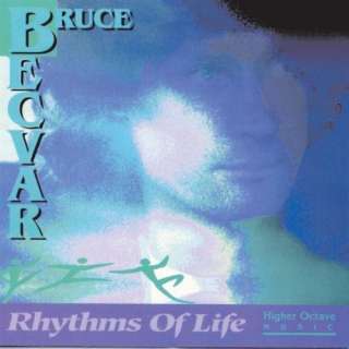  Rhythms Of Life Bruce BecVar