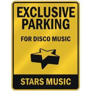  EXCLUSIVE PARKING  FOR DISCO MUSIC STARS  PARKING SIGN 