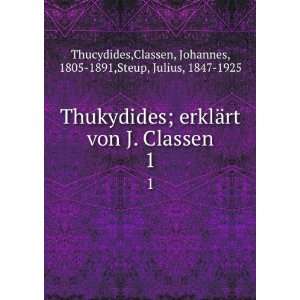   , Johannes, 1805 1891,Steup, Julius, 1847 1925 Thucydides Books