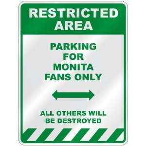   PARKING FOR MONITA FANS ONLY  PARKING SIGN