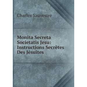  Monita Secreta Societatis Jesu Instructions SecrÃ¨tes 