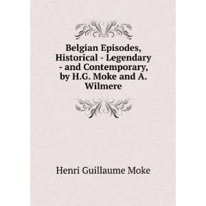   Contemporary, by H.G. Moke and A. Wilmere Henri Guillaume Moke Books