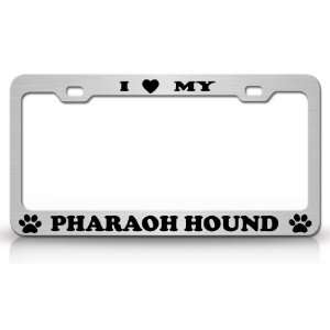  I LOVE MY PHARAOH HOUND Dog Pet Animal High Quality STEEL 