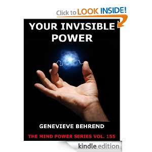 Your Invisible Power (The Mind Power Series) Genevieve Behrend 