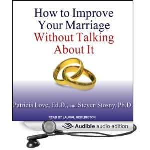 How to Improve Your Marriage Without Talking About It 