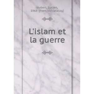   islam et la guerre Lucien, 1868  [from old catalog] Hubert Books