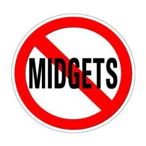  No Midgets   Window Bumper Sticker Automotive