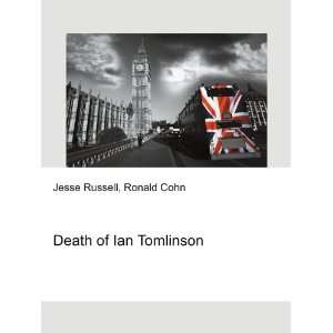  Death of Ian Tomlinson Ronald Cohn Jesse Russell Books