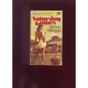 Saturday Games Brown Meggs  Books