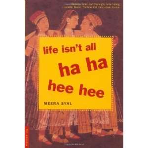    Life Isnt All Ha Ha Hee Hee [Paperback] Meera Syal Books