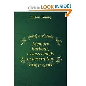    Memory harbour; essays chiefly in description Filson Young Books