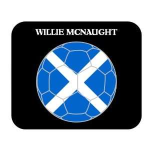  Willie McNaught (Scotland) Soccer Mouse Pad Everything 