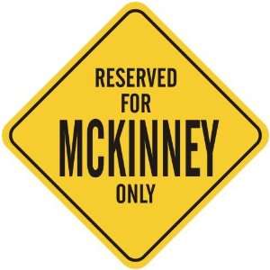   RESERVED FOR MCKINNEY ONLY  CROSSING SIGN