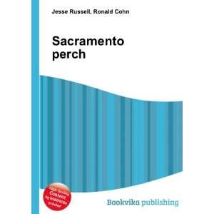 Sacramento perch Ronald Cohn Jesse Russell  Books