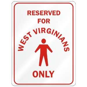  RESERVED FOR  WEST VIRGINIAN ONLY  PARKING SIGN STATE 